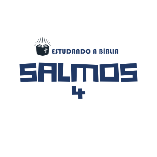 Salmos 4 (Tehilim) &#8211; Sua fé, está em Deus?