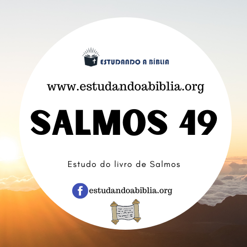 Salmo 49 &#8211; De família de Corá