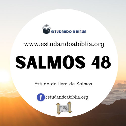 Salmos 48 &#8211; Família de Corá